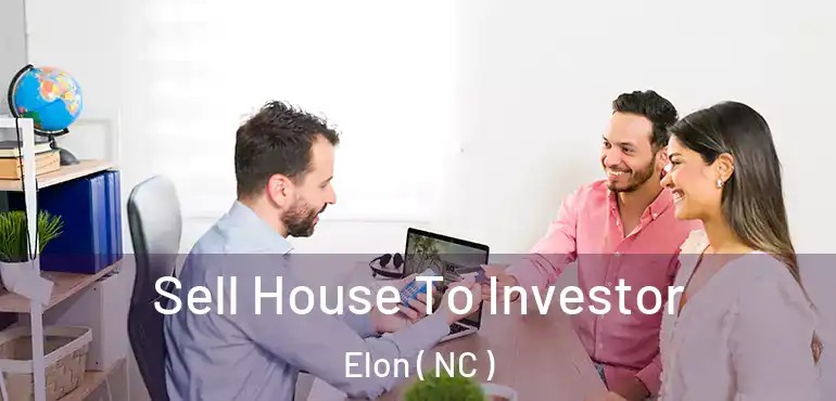  Sell House To Investor Elon ( NC )