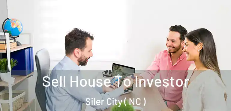  Sell House To Investor Siler City ( NC )