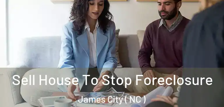  Sell House To Stop Foreclosure James City ( NC )