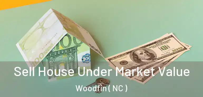  Sell House Under Market Value Woodfin ( NC )