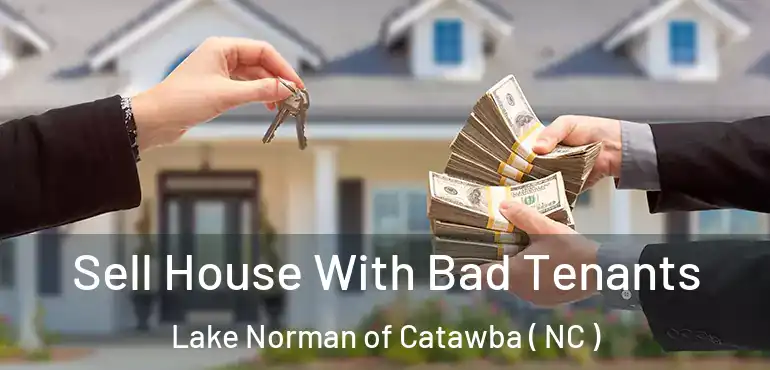  Sell House With Bad Tenants Lake Norman of Catawba ( NC )