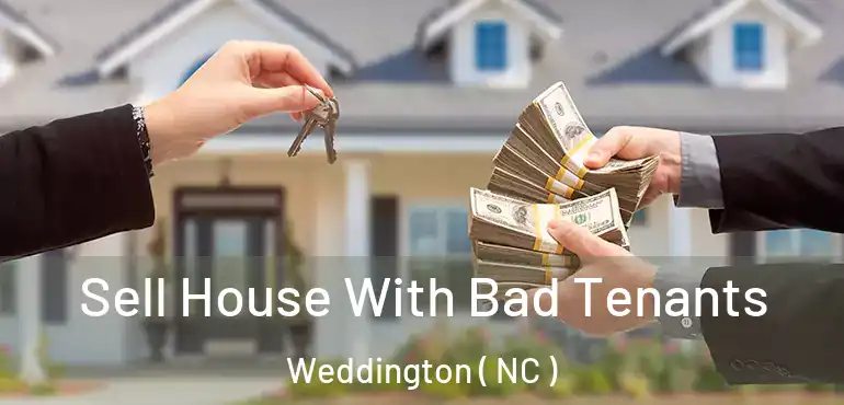  Sell House With Bad Tenants Weddington ( NC )