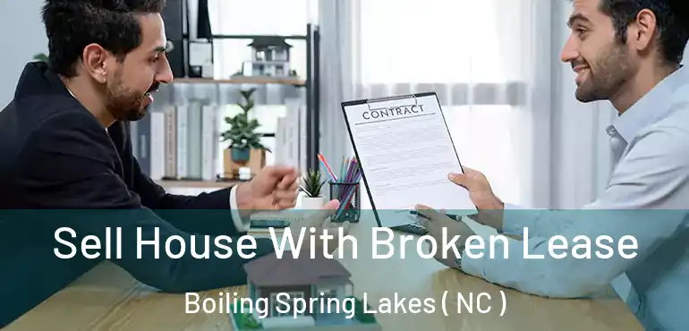  Sell House With Broken Lease Boiling Spring Lakes ( NC )