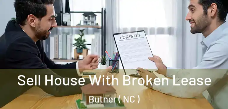  Sell House With Broken Lease Butner ( NC )