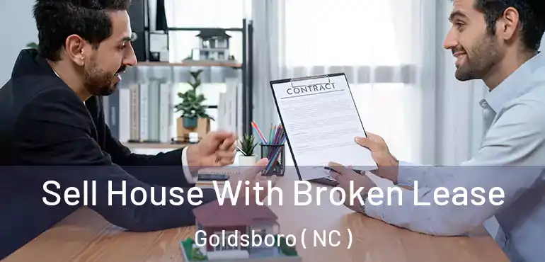  Sell House With Broken Lease Goldsboro ( NC )