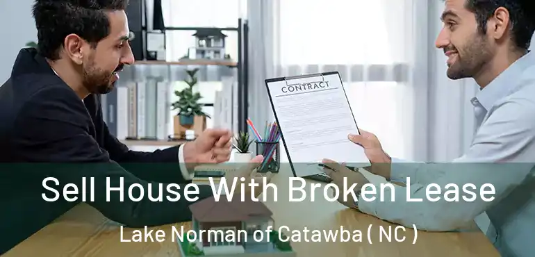  Sell House With Broken Lease Lake Norman of Catawba ( NC )