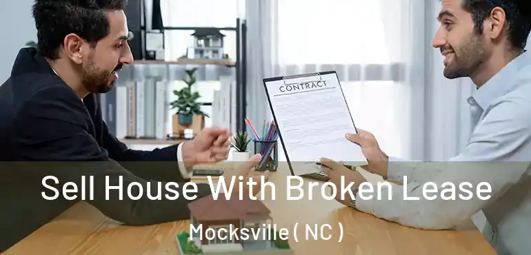  Sell House With Broken Lease Mocksville ( NC )