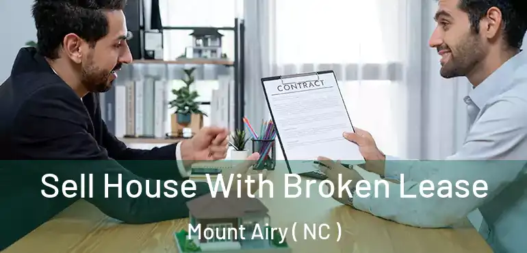  Sell House With Broken Lease Mount Airy ( NC )