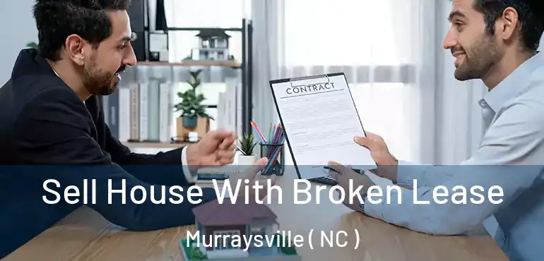  Sell House With Broken Lease Murraysville ( NC )