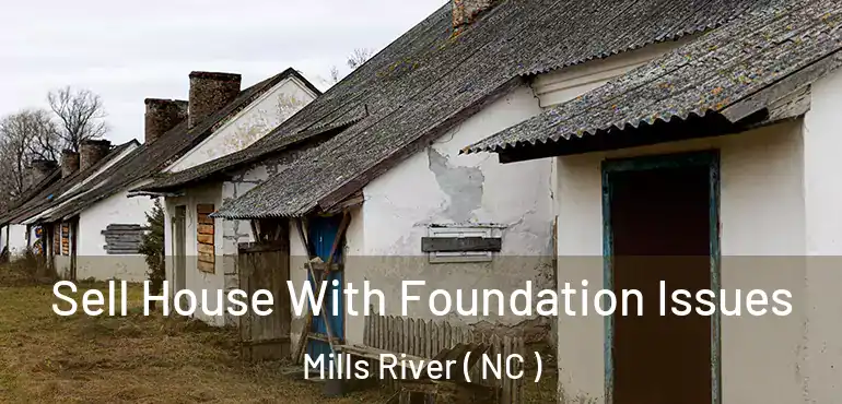  Sell House With Foundation Issues Mills River ( NC )