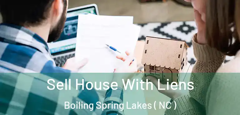  Sell House With Liens Boiling Spring Lakes ( NC )