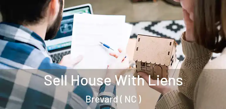 Sell House With Liens Brevard ( NC )