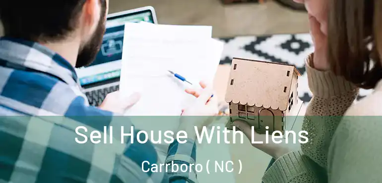  Sell House With Liens Carrboro ( NC )