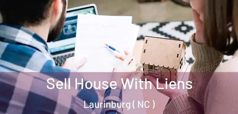  Sell House With Liens Laurinburg ( NC )
