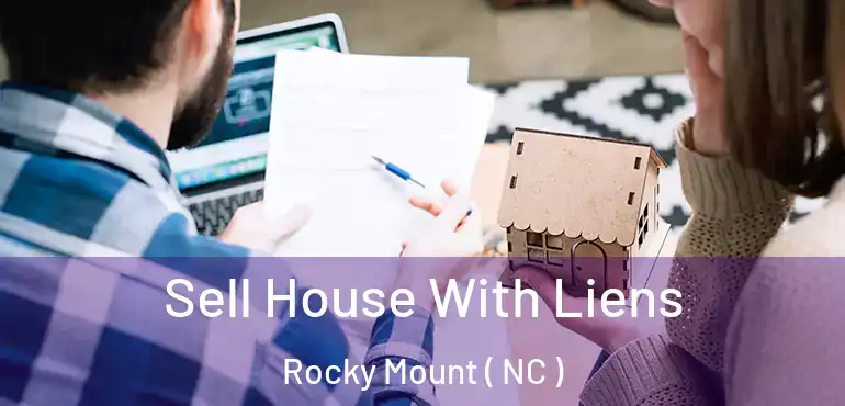  Sell House With Liens Rocky Mount ( NC )