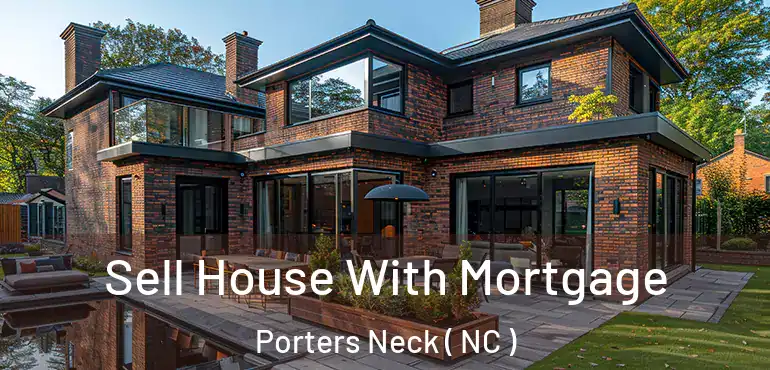  Sell House With Mortgage Porters Neck ( NC )