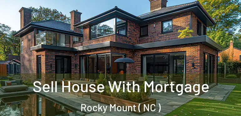  Sell House With Mortgage Rocky Mount ( NC )