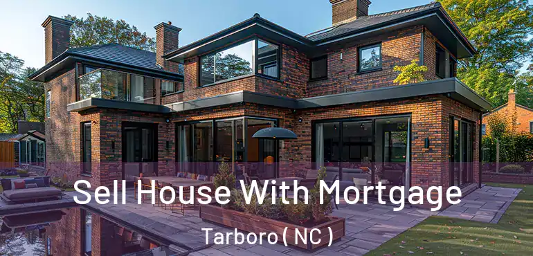  Sell House With Mortgage Tarboro ( NC )
