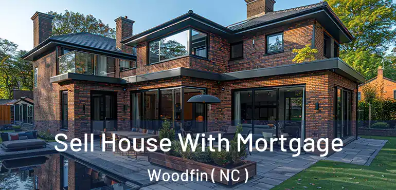  Sell House With Mortgage Woodfin ( NC )