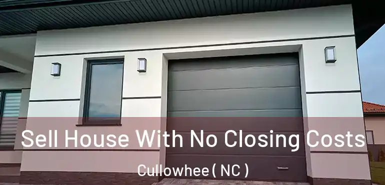  Sell House With No Closing Costs Cullowhee ( NC )