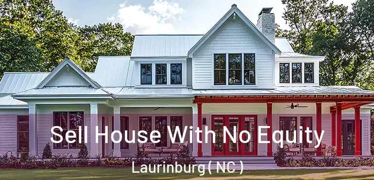  Sell House With No Equity Laurinburg ( NC )