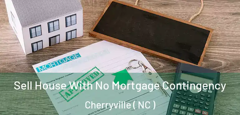  Sell House With No Mortgage Contingency Cherryville ( NC )