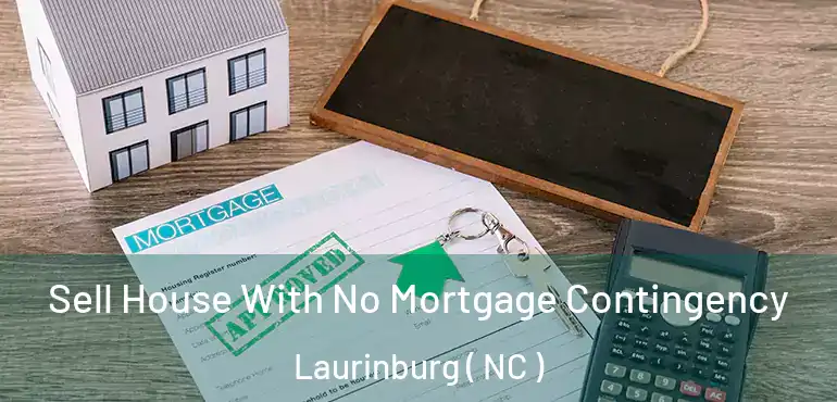  Sell House With No Mortgage Contingency Laurinburg ( NC )