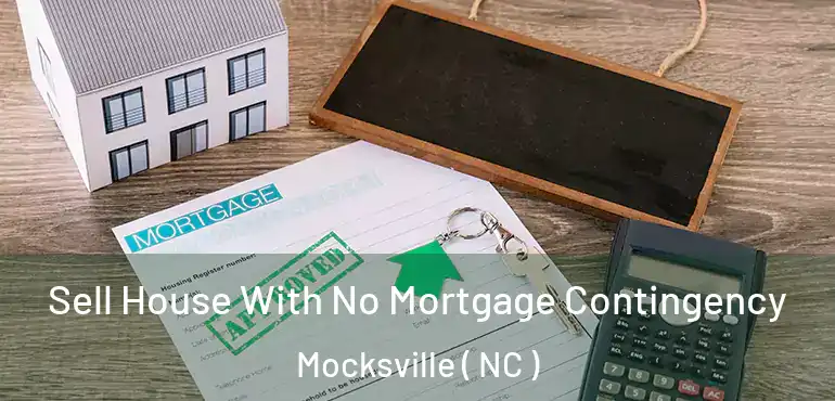  Sell House With No Mortgage Contingency Mocksville ( NC )