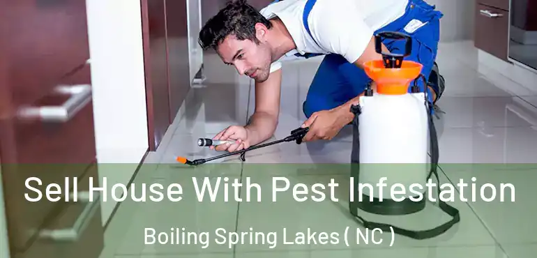  Sell House With Pest Infestation Boiling Spring Lakes ( NC )