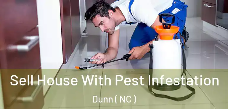  Sell House With Pest Infestation Dunn ( NC )