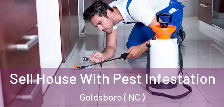  Sell House With Pest Infestation Goldsboro ( NC )