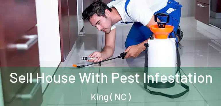  Sell House With Pest Infestation King ( NC )