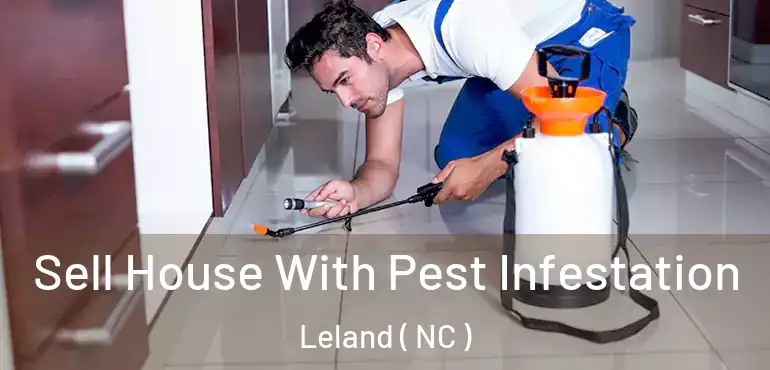 Sell House With Pest Infestation Leland ( NC )