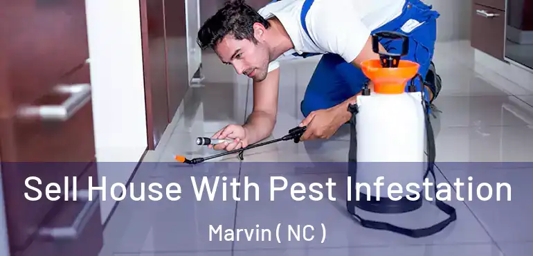  Sell House With Pest Infestation Marvin ( NC )