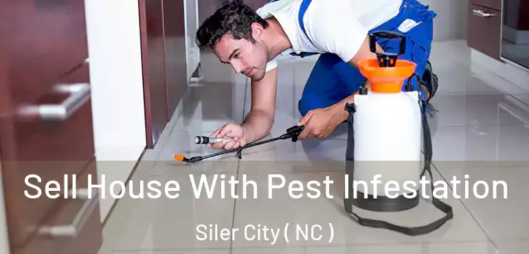  Sell House With Pest Infestation Siler City ( NC )