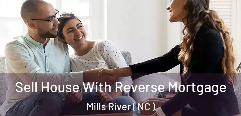  Sell House With Reverse Mortgage Mills River ( NC )