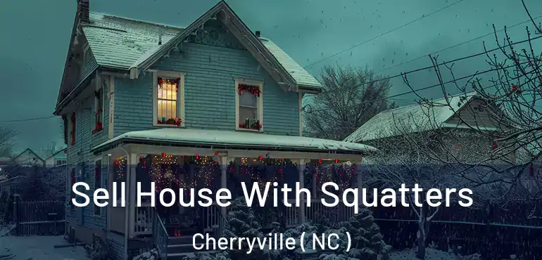  Sell House With Squatters Cherryville ( NC )