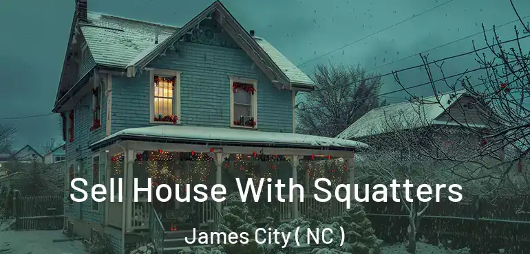 Sell House With Squatters James City ( NC )