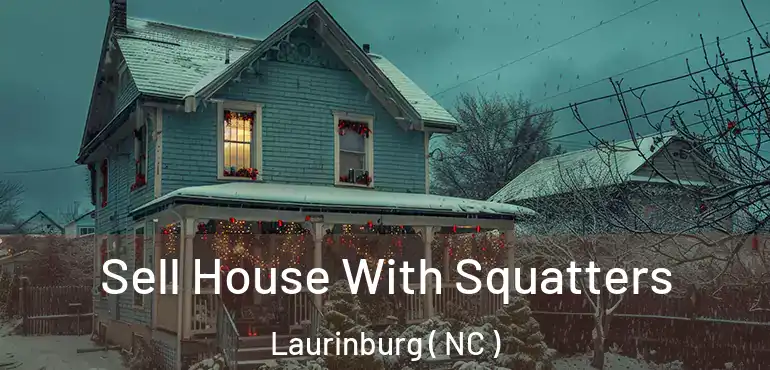  Sell House With Squatters Laurinburg ( NC )