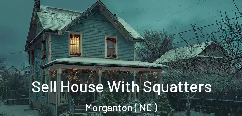  Sell House With Squatters Morganton ( NC )