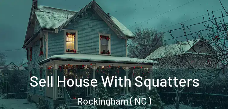 Sell House With Squatters Rockingham ( NC )