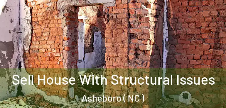  Sell House With Structural Issues Asheboro ( NC )