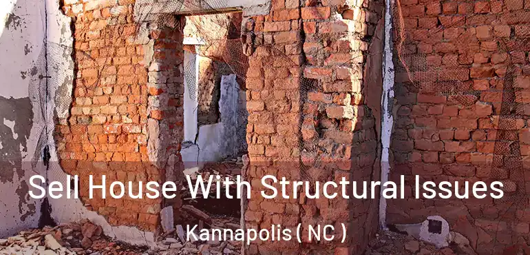  Sell House With Structural Issues Kannapolis ( NC )