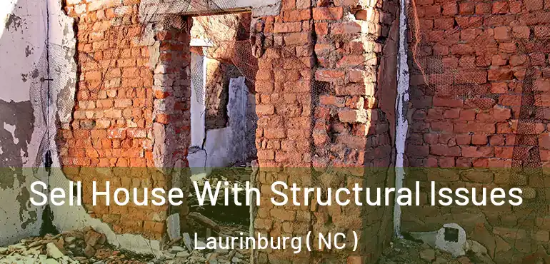  Sell House With Structural Issues Laurinburg ( NC )