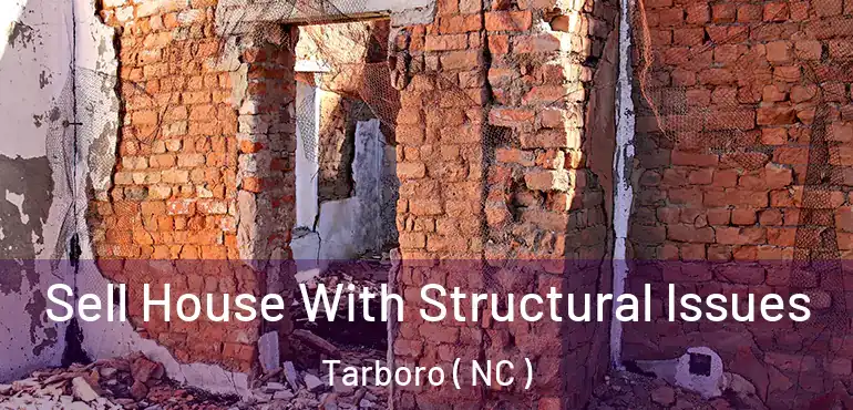  Sell House With Structural Issues Tarboro ( NC )