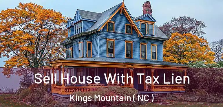  Sell House With Tax Lien Kings Mountain ( NC )