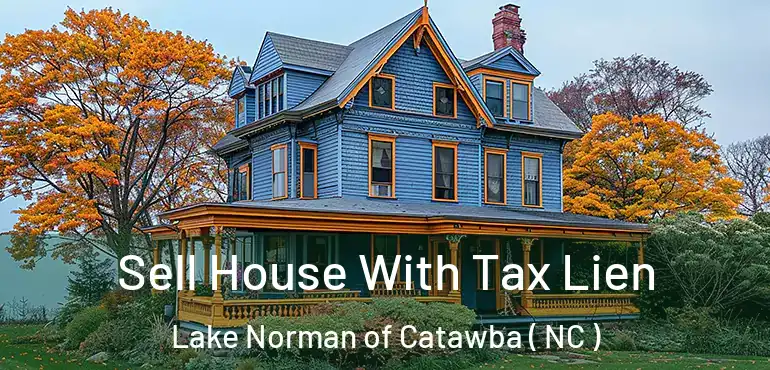  Sell House With Tax Lien Lake Norman of Catawba ( NC )