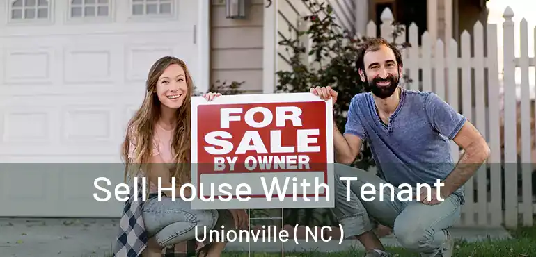  Sell House With Tenant Unionville ( NC )