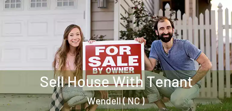  Sell House With Tenant Wendell ( NC )