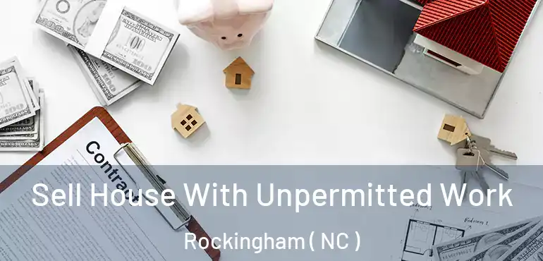  Sell House With Unpermitted Work Rockingham ( NC )